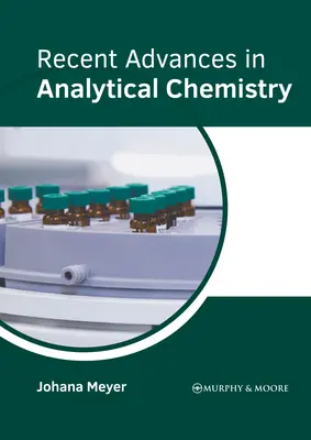 Najnovšie pokroky v analytickej chémii - Recent Advances in Analytical Chemistry