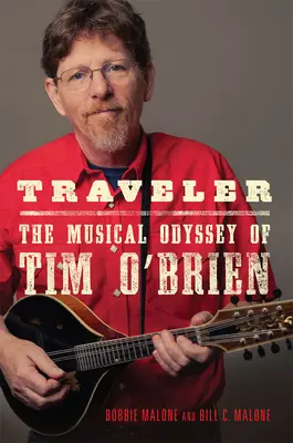Cestovateľ: Hudobná odysea Tima O'Brianazväzok 8 - Traveler: The Musical Odyssey of Tim O'Brienvolume 8