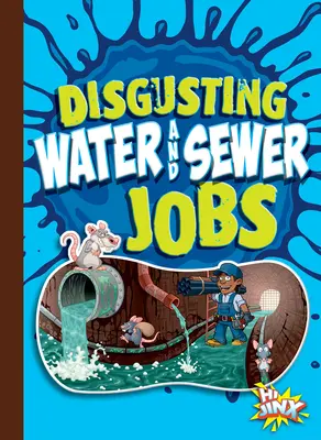 Nechutné práce vo vodovodoch a kanalizáciách - Disgusting Water and Sewer Jobs