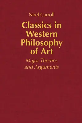 Klasici západnej filozofie umenia - hlavné témy a argumenty - Classics in Western Philosophy of Art - Major Themes and Arguments