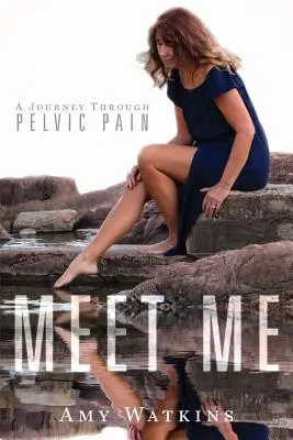 Zoznámte sa so mnou: Cesta cez panvovú bolesť - Meet Me: A Journey Through Pelvic Pain