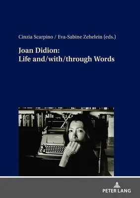 Joan Didionová: Život a/so/prostredníctvom slov - Joan Didion: Life And/With/Through Words