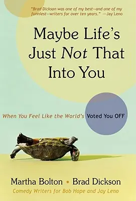 Možno ťa život až tak nebaví: Keď máte pocit, že vás svet vylúčil - Maybe Life's Just Not That Into You: When You Feel Like the World's Voted You Off