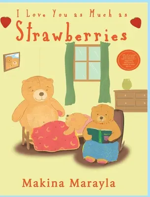 Milujem ťa tak veľmi ako jahody - I Love You As Much As Strawberries