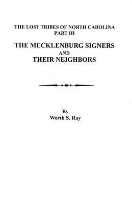 Signatári z Mecklenburgu a ich susedia: Stratené kmene Severnej Karolíny, časť III - Mecklenburg Signers and Their Neighbors: The Lost Tribes of North Carolina, Part III