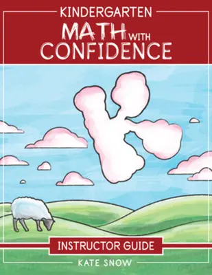 Matematika pre materské školy s príručkou pre inštruktorov - Kindergarten Math with Confidence Instructor Guide