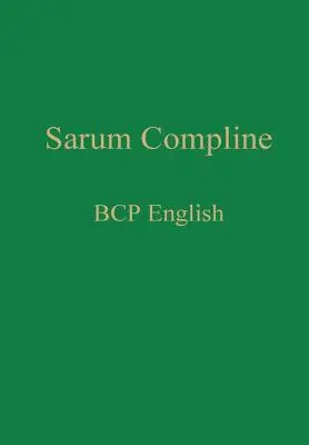 Sarum Compline: BCP anglicky - Sarum Compline: BCP English