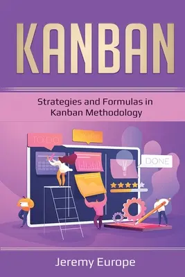 Kanban: Stratégie a vzorce v metodike Kanban - Kanban: Strategies and Formulas in Kanban Methodology