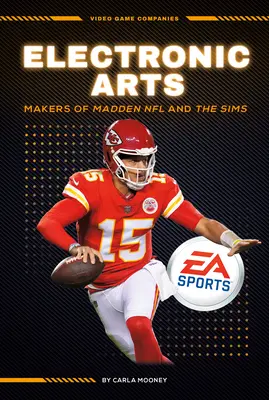 Electronic Arts: tvorcovia hier Madden NFL a The Sims: tvorcovia hier Madden NFL a The Sims - Electronic Arts: Makers of Madden NFL and the Sims: Makers of Madden NFL and the Sims