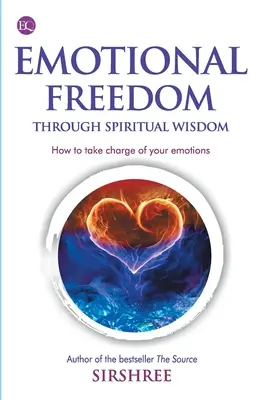 Emocionálna sloboda prostredníctvom múdrosti - Ako prevziať kontrolu nad svojimi emóciami - Emotional Freedom Through Wisdom - How To Take Charge Of Your Emotions