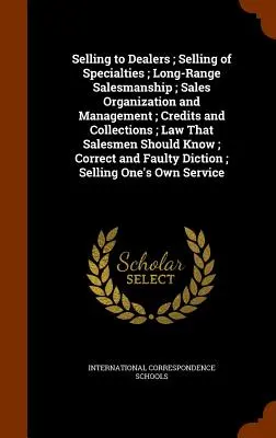 Predaj predajcom; Predaj špecialít; Predaj na dlhé vzdialenosti; Organizácia a riadenie predaja; Úvery a inkasá; Zákon, ktorý predajcovia obchádzajú - Selling to Dealers; Selling of Specialties; Long-Range Salesmanship; Sales Organization and Management; Credits and Collections; Law That Salesmen Sho