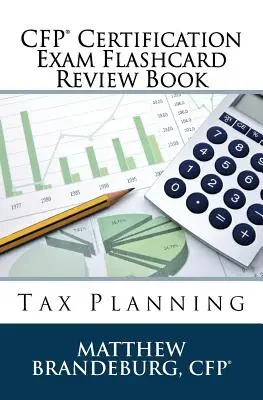 Certifikačná skúška CFP Flashcard Review Book: (vydanie 2019) - CFP Certification Exam Flashcard Review Book: Tax Planning (2019 Edition)