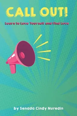 Výzva: Naučte sa milovať samých seba a nájdite lásku - Call Out: Learn to Love Yourself and Find Love