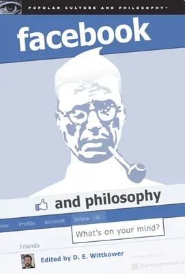 Facebook a filozofia: Čo máš na mysli? - Facebook and Philosophy: What's on Your Mind?