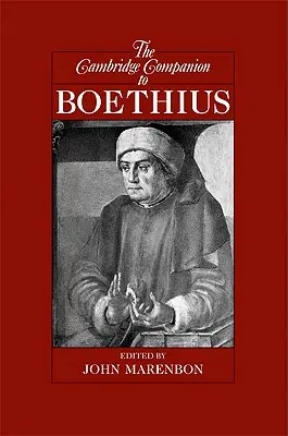 Cambridge Companion to Boethius - The Cambridge Companion to Boethius