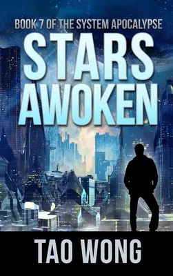 Hviezdy sa prebudili: A LitRPG Apocalypse: Systémová apokalypsa: Kniha 7 - Stars Awoken: A LitRPG Apocalypse: The System Apocalypse: Book 7