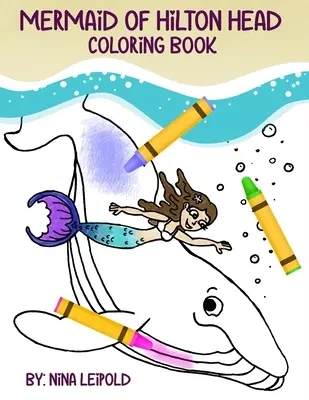 Morská panna z Hilton Head Omaľovánky - Mermaid of Hilton Head Coloring Book