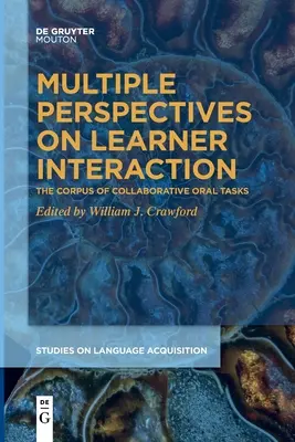 Viaceré perspektívy interakcie žiakov: Korpus kolaboratívnych ústnych úloh - Multiple Perspectives on Learner Interaction: The Corpus of Collaborative Oral Tasks