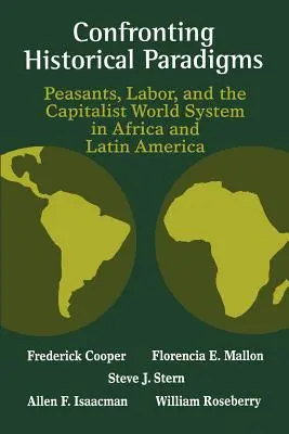 Konfrontácia historických paradigiem: Roľníci, práca a kapitalistický svetový systém v Afrike a Latinskej Amerike - Confronting Historical Paradigms: Peasants, Labor, and the Capitalist World System in Africa and Latin America