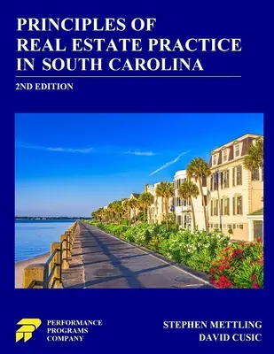 Zásady realitnej praxe v Južnej Karolíne: 2. vydanie - Principles of Real Estate Practice in South Carolina: 2nd Edition