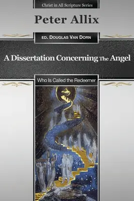 Dizertačná práca o anjelovi, ktorý sa nazýva Vykupiteľ - A Dissertation Concerning the Angel Who Is Called the Redeemer