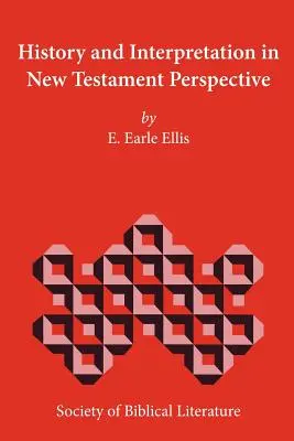 Dejiny a výklad v novozákonnej perspektíve - History and Interpretation in New Testament Perspective