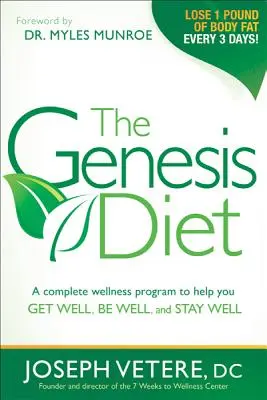 Genesis Diet (Genezisova diéta): Genesis: Kompletný wellness program, ktorý vám pomôže dostať sa do pohody, byť v pohode a zostať v pohode - The Genesis Diet: A Complete Wellness Program to Help You Get Well, Be Well, and Stay Well