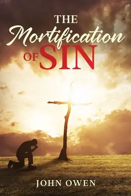 Umŕtvovanie hriechu - The Mortification of Sin