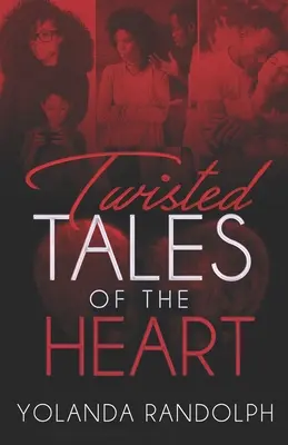 Pokrútené príbehy srdca - Twisted Tales of the Heart