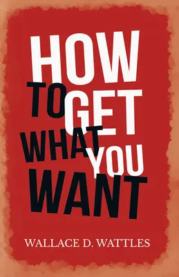 Ako získať to, čo chcete - How to Get What you Want