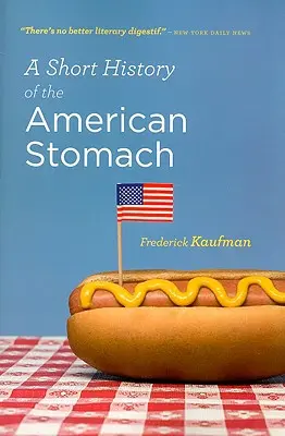 Krátke dejiny amerického žalúdka - A Short History of the American Stomach