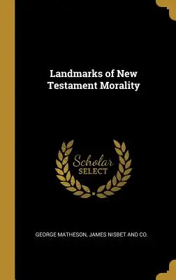 Medzníky novozákonnej morálky - Landmarks of New Testament Morality