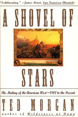 Lopata hviezd: Vytváranie amerického Západu od roku 1800 po súčasnosť - Shovel of Stars: The Making of the American West 1800 to the Present