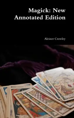 Magick: Nové komentované vydanie - Magick: New Annotated Edition