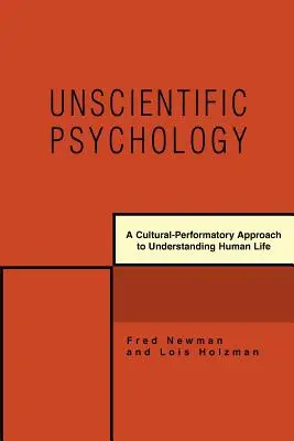 Nevedecká psychológia: Kultúrno-perspektívny prístup k pochopeniu ľudského života - Unscientific Psychology: A Cultural-Performatory Approach to Understanding Human Life