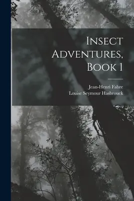Hmyzie dobrodružstvá, kniha 1 - Insect Adventures, Book 1