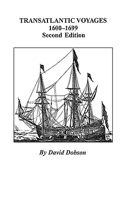 Transatlantické plavby, 1600-1699. Druhé vydanie - Transatlantic Voyages, 1600-1699. Second Edition
