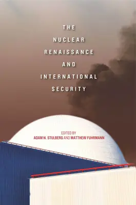 Jadrová renesancia a medzinárodná bezpečnosť - The Nuclear Renaissance and International Security
