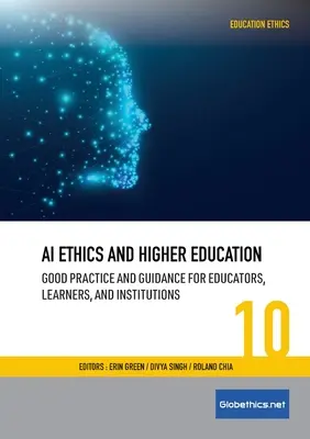 Etika umelej inteligencie a vysokoškolské vzdelávanie: Dobrá prax a usmernenia pre pedagógov, učiacich sa a inštitúcie - AI Ethics and Higher Education: Good Practice and Guidance for Educators, Learners, and Institutions