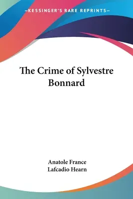 Zločin Sylvestra Bonnarda - The Crime of Sylvestre Bonnard