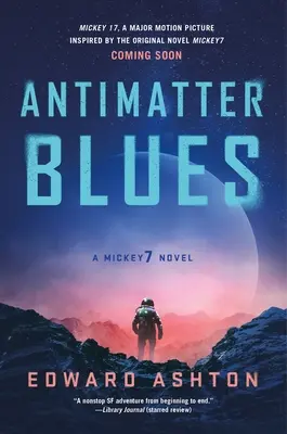 Antimatter Blues: Mickey7 Román - Antimatter Blues: A Mickey7 Novel