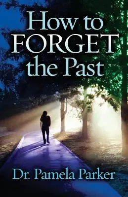 Ako zabudnúť na minulosť - How to Forget the Past
