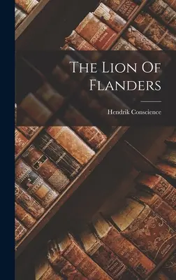 Flámsky lev - The Lion Of Flanders