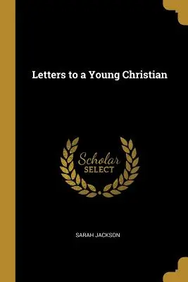 Listy mladému kresťanovi - Letters to a Young Christian