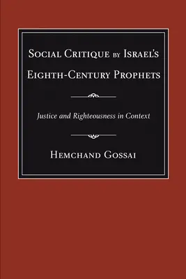 Sociálna kritika izraelských prorokov ôsmeho storočia: Spravodlivosť a právo v kontexte - Social Critique by Israel's Eighth-Century Prophets: Justice and Righteousness in Context