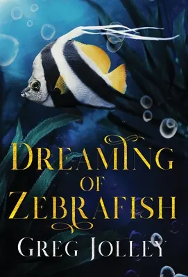 Snívanie o zebričkách - Dreaming of Zebrafish