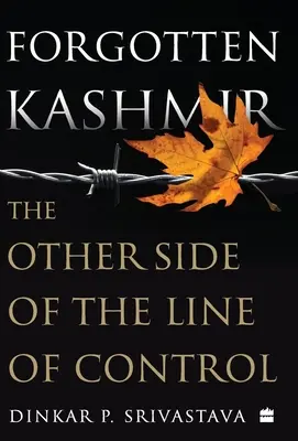 Zabudnutý Kašmír: Druhá strana kontrolnej línie - Forgotten Kashmir: The Other Side of the Line of Control