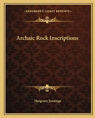 Archaické nápisy na skalách - Archaic Rock Inscriptions