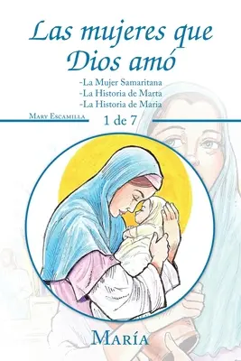 Ženy, ktoré Boh miloval: -Samaritánka -Príbeh Marty -Príbeh Márie - Las Mujeres Que Dios Am: -La Mujer Samaritana -La Historia De Marta -La Historia De Maria