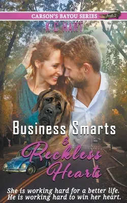 Obchodný um a bezohľadné srdcia - Business Smarts & Reckless Hearts
